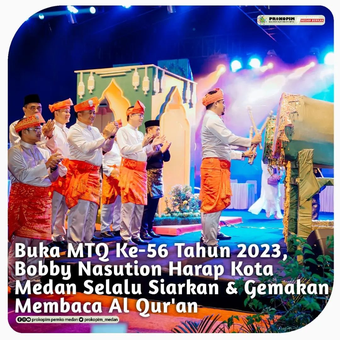 Pembukaan Musabaqah Tilawatil Qur'an (MTQ) ke-56 Tingkat Kota Medan Tahun 2023 